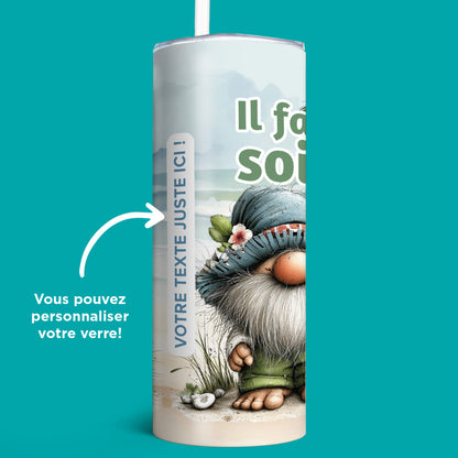 Verre en acier inoxydable Il fait soif!