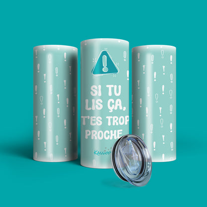 Verre en acier inoxydable Trop proche